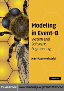 Modeling in Event-B : System and Software Engineering