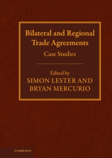 Bilateral and Regional Trade Agreements : Case Studies