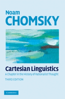 Cartesian Linguistics : A Chapter in the History of Rationalist Thought