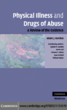 Physical Illness and Drugs of Abuse : A Review of the Evidence