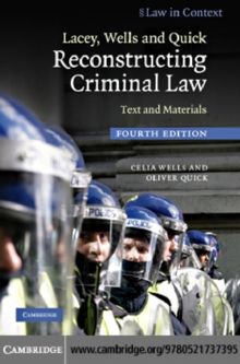 Lacey, Wells and Quick Reconstructing Criminal Law : Text and Materials