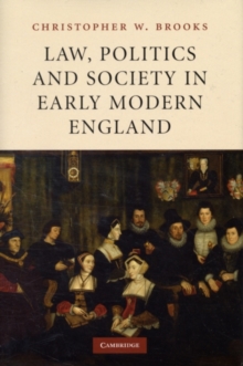 Law, Politics and Society in Early Modern England