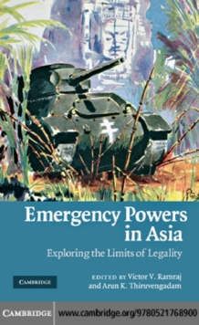 Emergency Powers in Asia : Exploring the Limits of Legality