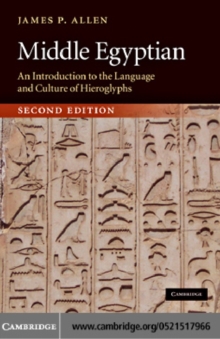 Middle Egyptian : An Introduction to the Language and Culture of Hieroglyphs