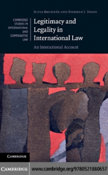 Legitimacy and Legality in International Law : An Interactional Account