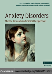 Anxiety Disorders : Theory, Research and Clinical Perspectives