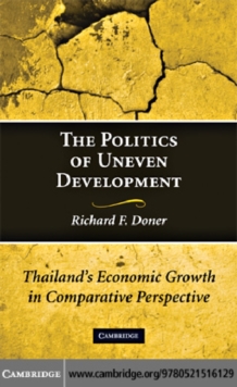 The Politics of Uneven Development : Thailand's Economic Growth in Comparative Perspective