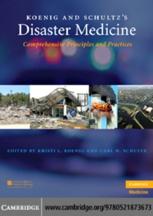 Koenig and Schultz's Disaster Medicine : Comprehensive Principles and Practices