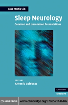 Case Studies in Sleep Neurology : Common and Uncommon Presentations