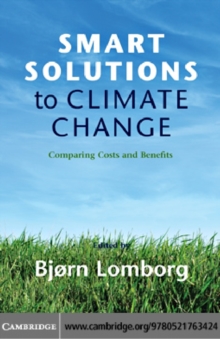 Smart Solutions to Climate Change : Comparing Costs and Benefits