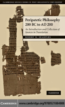 Peripatetic Philosophy, 200 BC to AD 200 : An Introduction and Collection of Sources in Translation