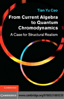 From Current Algebra to Quantum Chromodynamics : A Case for Structural Realism