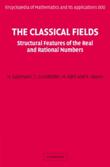 The Classical Fields : Structural Features of the Real and Rational Numbers