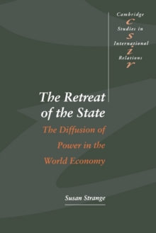 Retreat of the State : The Diffusion of Power in the World Economy