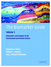 The Biomarker Guide: Volume 1, Biomarkers and Isotopes in the Environment and Human History