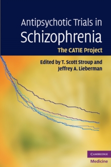 Antipsychotic Trials in Schizophrenia : The CATIE Project