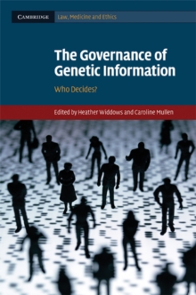 The Governance of Genetic Information : Who Decides?