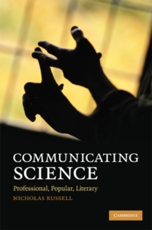 Communicating Science : Professional, Popular, Literary