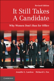 It Still Takes A Candidate : Why Women Don't Run for Office