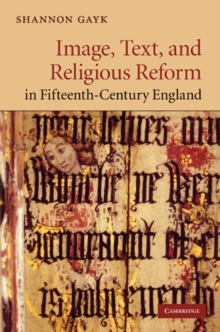 Image, Text, and Religious Reform in Fifteenth-Century England