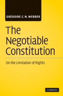 Negotiable Constitution : On the Limitation of Rights