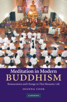 Meditation in Modern Buddhism : Renunciation and Change in Thai Monastic Life