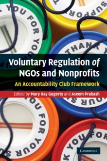 Voluntary Regulation of NGOs and Nonprofits : An Accountability Club Framework