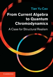 From Current Algebra to Quantum Chromodynamics : A Case for Structural Realism