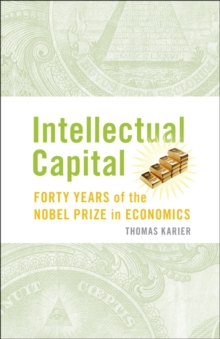 Intellectual Capital : Forty Years of the Nobel Prize in Economics