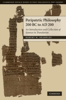 Peripatetic Philosophy, 200 BC to AD 200 : An Introduction and Collection of Sources in Translation