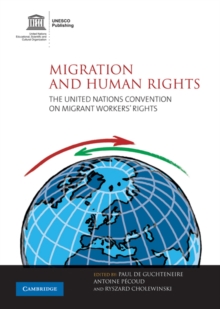 Migration and Human Rights : The United Nations Convention on Migrant Workers' Rights