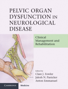 Pelvic Organ Dysfunction in Neurological Disease : Clinical Management and Rehabilitation