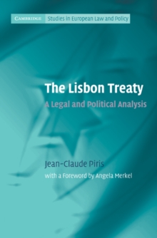 Lisbon Treaty : A Legal and Political Analysis