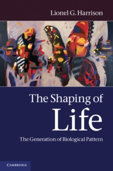 Shaping of Life : The Generation of Biological Pattern