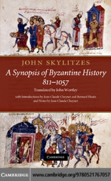 John Skylitzes: A Synopsis of Byzantine History, 8111057 : Translation and Notes