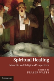 Spiritual Healing : Scientific and Religious Perspectives