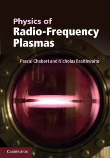 Physics of Radio-Frequency Plasmas