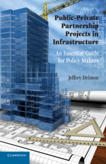 Public-Private Partnership Projects in Infrastructure : An Essential Guide for Policy Makers