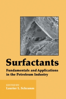 Surfactants : Fundamentals and Applications in the Petroleum Industry