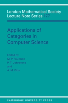 Applications of Categories in Computer Science : Proceedings of the London Mathematical Society Symposium, Durham 1991