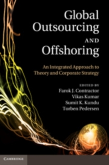 Global Outsourcing and Offshoring : An Integrated Approach to Theory and Corporate Strategy