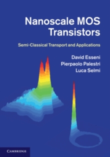 Nanoscale MOS Transistors : Semi-Classical Transport and Applications