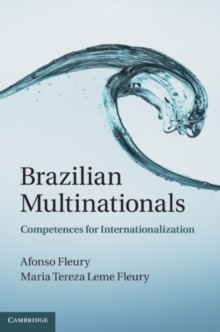 Brazilian Multinationals : Competences for Internationalization