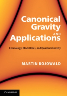 Canonical Gravity and Applications : Cosmology, Black Holes, and Quantum Gravity