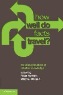 How Well Do Facts Travel? : The Dissemination of Reliable Knowledge