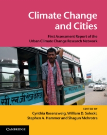 Climate Change and Cities : First Assessment Report of the Urban Climate Change Research Network