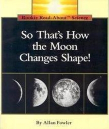 SO THAT'S HOW THE MOON CHANGES SHAPE, Paperback Book SO THAT'S HOW THE MOON CHANGES SHAPE, Paperback Book