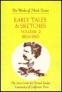 Early Tales and Sketches, Volume 2 : 1864 -1865