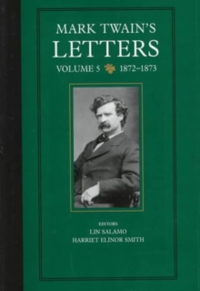 Mark Twain's Letters, Volume 5 : 1872-1873
