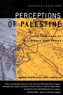 Perceptions of Palestine : Their Influence on U.S. Middle East Policy, Paperback / softback Book Perceptions of Palestine : Their Influence on U.S. Middle East Policy, Paperback / softback Book